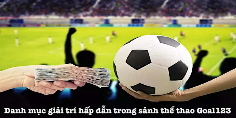 Các bộ môn thể thao tại Goal123